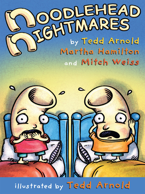 Title details for Noodlehead Nightmares by Tedd Arnold - Available